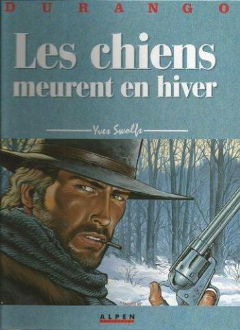 Couverture de l'album Durango - 1. Les Chiens meurent en hiver