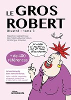 Le Gros Robert illustré 3. Tome 3