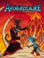 Aventurosaure 6. La promesse de Tyratops