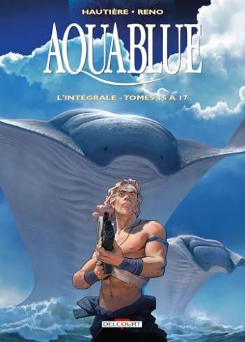 Couverture de l'album Aquablue - INT. L'Intégrale - Tomes 15 à 17