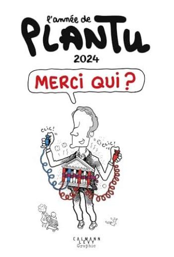 Couverture de l'album L'année de Plantu - HS. 2024 : Merci qui ?