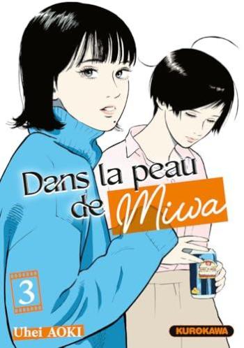 Couverture de l'album Dans la peau de Miwa - 3. Tome 3