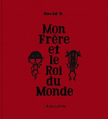 Couverture de l'album Mon Frère et le Roi du Monde (One-shot)