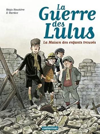 Couverture de l'album La Guerre des Lulus - 1. La Maison des enfants trouvés