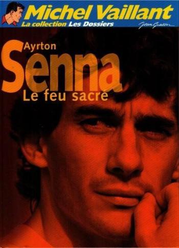 Couverture de l'album Michel Vaillant (La Collection) - 93. La Collection Les Dossiers - Ayrton Senna : Le feu sacré