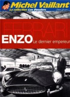 Michel Vaillant (La Collection) 94. La Collection Les Dossiers - Enzo Ferrari : Le dernier empereur