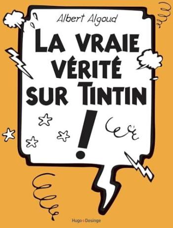 Couverture de l'album Tintin (Divers et HS) - HS. La vraie vérité sur Tintin