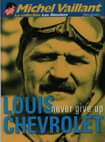 Couverture de l'album Michel Vaillant (La Collection) - 98. La Collection Les Dossiers - Louis Chevrolet : Never give up