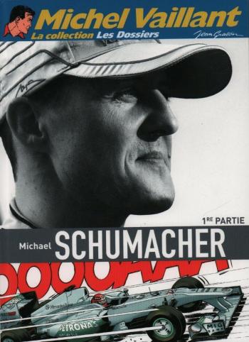 Couverture de l'album Michel Vaillant (La Collection) - 101. La Collection Les Dossiers - Michael Schumacher (1ère partie)