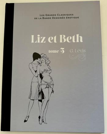 Couverture de l'album Les Grands Classiques de la bande dessinée érotique (Collection Hachette) - 16. Liz et Beth - Tome 5