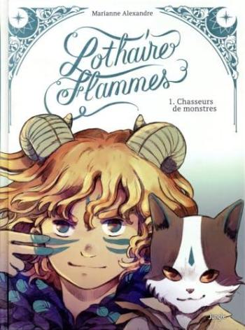 Couverture de l'album Lothaires Flammes - 1. Chasseurs de Monstres