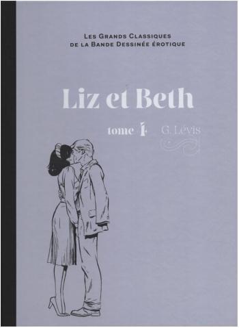 Couverture de l'album Les Grands Classiques de la bande dessinée érotique (Collection Hachette) - 15. Liz et Beth - Tome 4