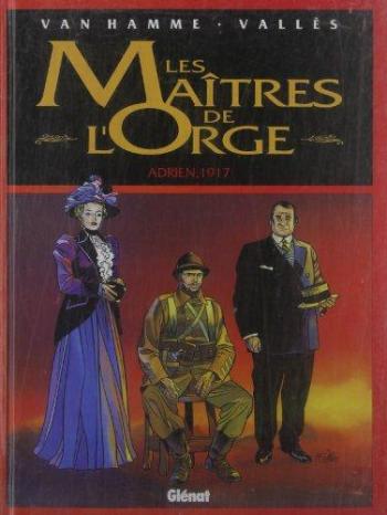 Couverture de l'album Les Maîtres de l'orge - 3. Adrien, 1917