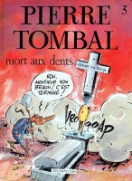 Pierre Tombal 3. Mort aux Dents