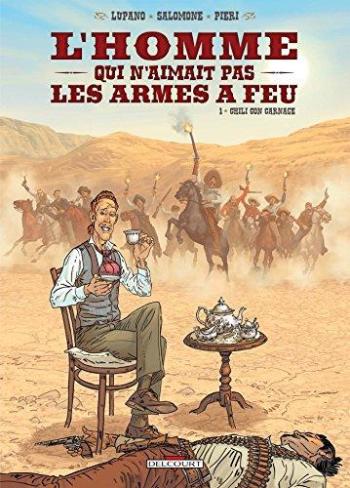 Couverture de l'album L'Homme qui n'aimait pas les armes à feu - 1. Chili con carnage