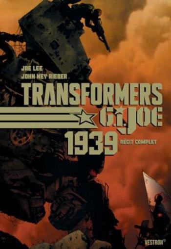 Couverture de l'album Vestron - INT. Transformers / G.I.JOE : 1939 - Intégrale