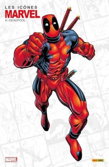 Couverture de l'album Les Icônes Marvel (Fascicule) - 6. Deadpool