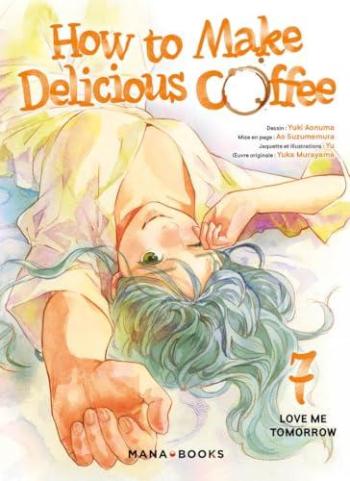 Couverture de l'album How to Make Delicious Coffee - 7. Tome 7