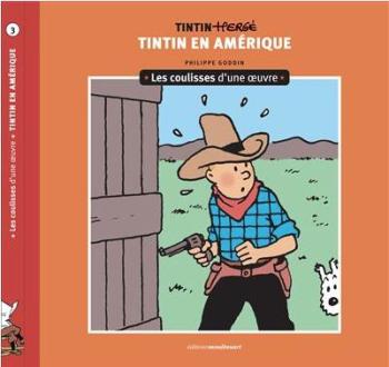 Couverture de l'album Tintin - Hergé : Les coulisses d'une œuvre - 3. Tintin en Amérique