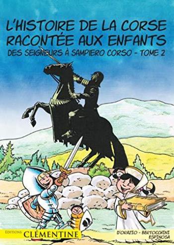 Couverture de l'album L'histoire de la Corse racontée aux enfants - 2. Des Seigneurs à Sampiero Corso