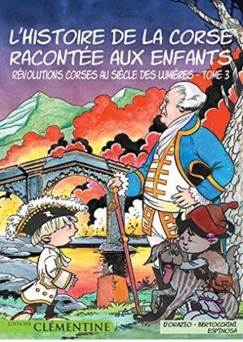 Couverture de l'album L'histoire de la Corse racontée aux enfants - 3. Révolutions corses au siècle des Lumières