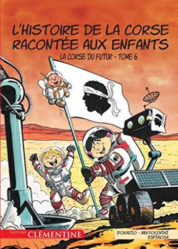 Couverture de l'album L'histoire de la Corse racontée aux enfants - 6. La Corse du futur