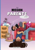 Mission parents 2. 1, 2, 3, ouèèèèè !