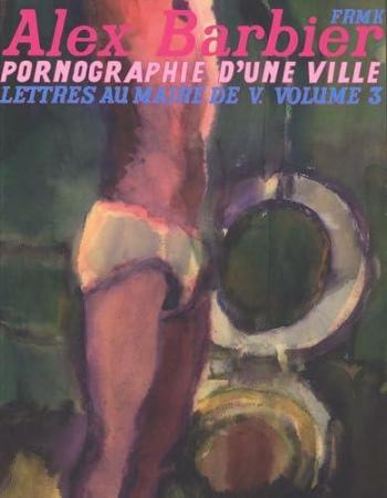 Couverture de l'album Lettres au maire de V. - 3. Pornographie d'une ville