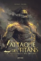 L'Attaque des Titans - Guide HS. L'Attaque des Titans - La Puissance du Mythe