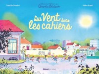 Les petits Bonheurs de Charlie Blossom 3. Du vent dans les cahiers