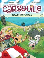 Les nouvelles aventures de Gargouille 1. S.O.S. Autruches