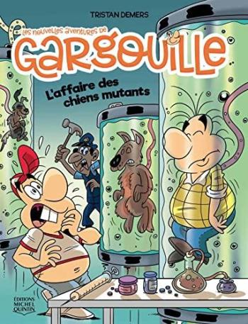 Couverture de l'album Les nouvelles aventures de Gargouille - 3. L'affaire des chiens mutants