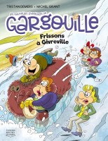 Les nouvelles aventures de Gargouille 4. Frissons à Givreville