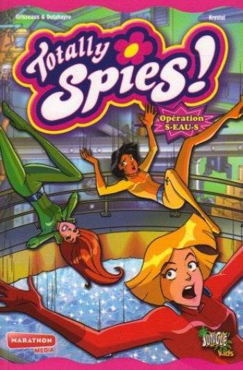 Couverture de l'album Totally Spies - 3. Opération S-eau-S