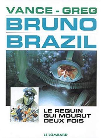 Couverture de l'album Bruno Brazil - 1. Le Requin qui mourut deux fois