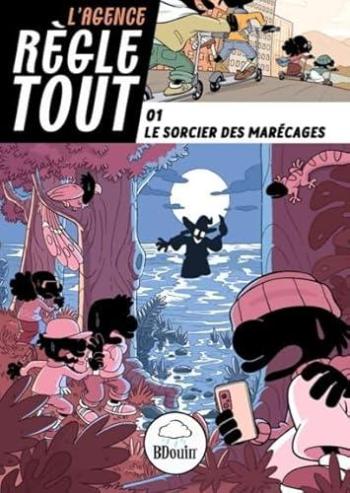 Couverture de l'album L'Agence règle tout - 1. Le Sorcier des marécages