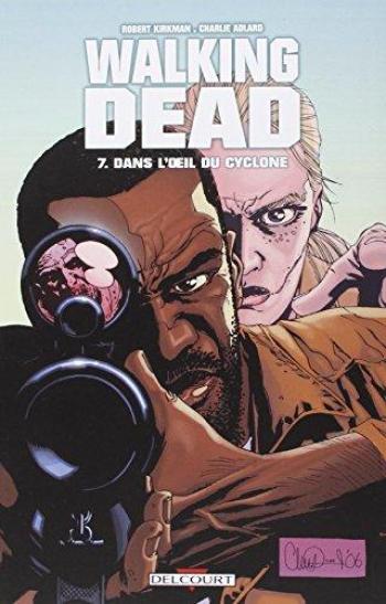 Couverture de l'album Walking Dead - 7. Dans l'oeil du cyclone