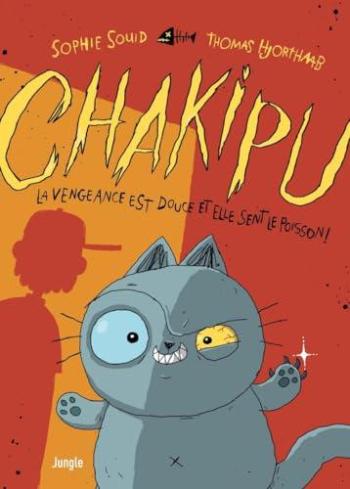 Couverture de l'album Chakipu - 1. La vengeance est douce et elle sent le poisson !