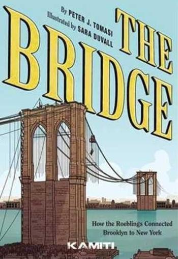 Couverture de l'album The Bridge - Comment les Roeblings ont relié New York à Brooklyn (One-shot)