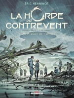 La Horde du contrevent 3. La Flaque de Lapsane