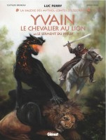 La Sagesse des Mythes - Contes & Légendes 14. Yvain, le chevalier au lion - Le Serment du preux 2/3