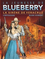 La Jeunesse de Blueberry 15. La Sirène de Vera Cruz