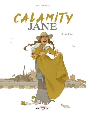 Couverture de l'album Calamity Jane (Avril) - 3. Le Feu