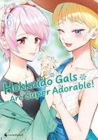 Hokkaido Gals Are Super Adorable ! 6. Tome 6