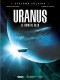 Système Solaire : 4. Uranus, le cristal bleu