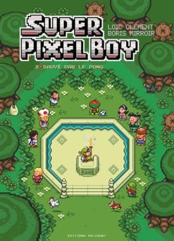 Couverture de l'album Super Pixel Boy - 3. Sauvé par le pong