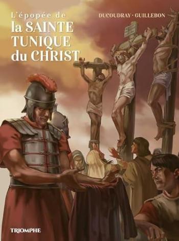 Couverture de l'album L'épopée de la Sainte Tunique du Christ (One-shot)