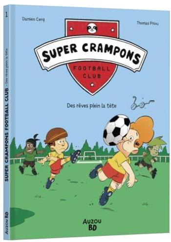 Couverture de l'album Super Crampons Football Club - 1. Des rêves plein la tête