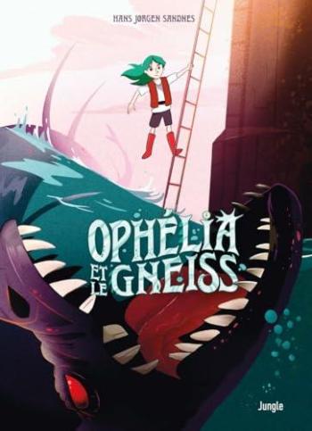 Couverture de l'album Ophélia - 3. Ophélia et le Gneiss