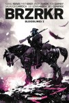 Brzrkr : 5. Bloodlines - Tome 2